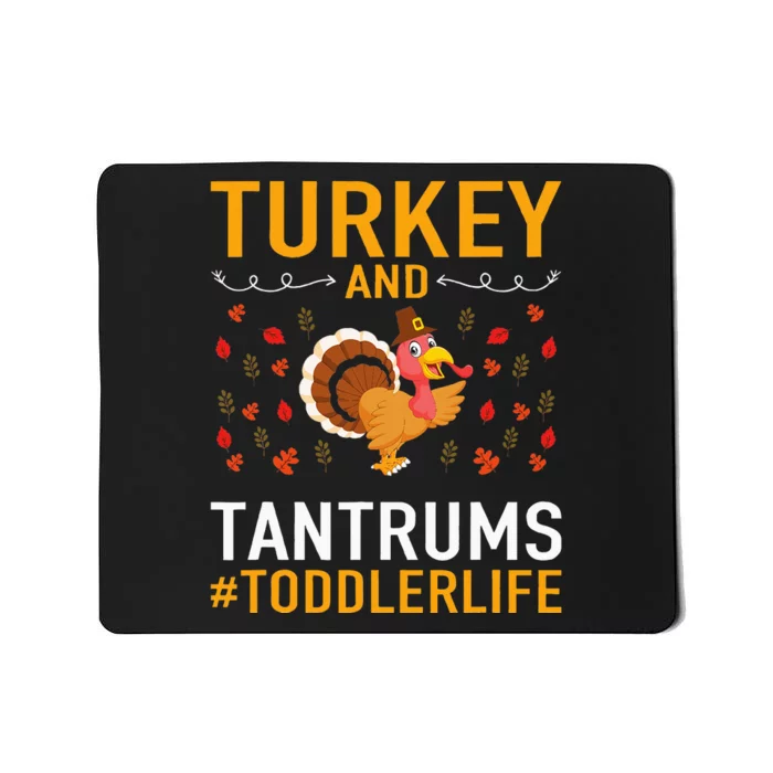 Thanksgiving Design Turkey And Tantrums Life Mousepad