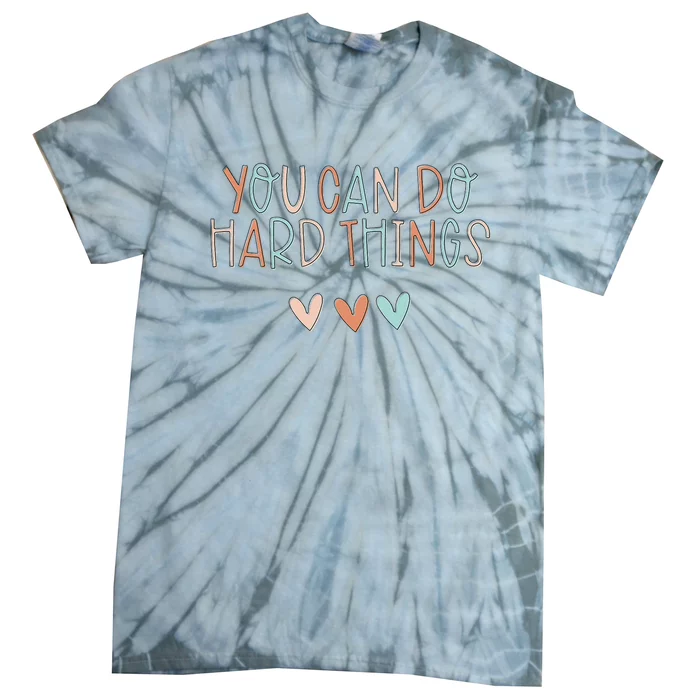 Test Day Teacher You Can Do Hard Things Tie-Dye T-Shirt