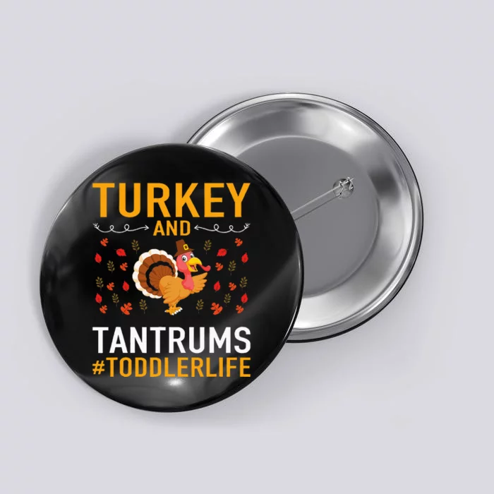 Thanksgiving Design Turkey And Tantrums Button