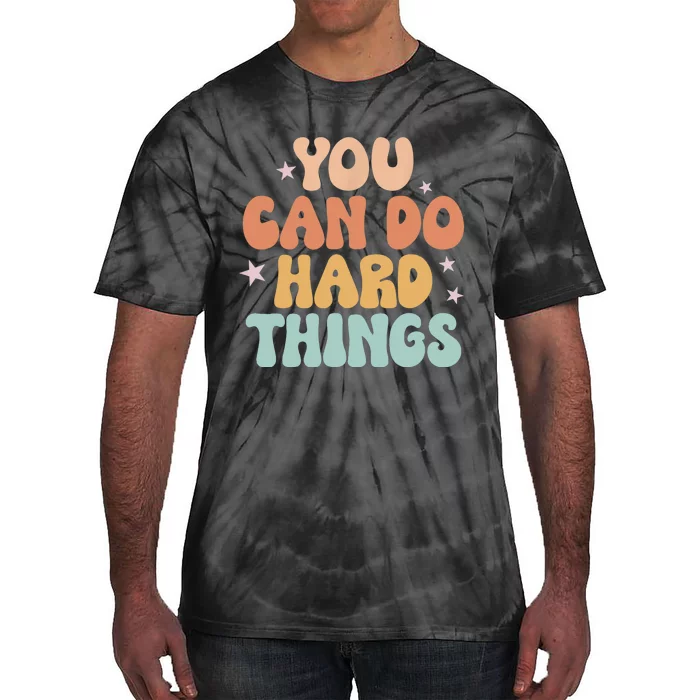 Test Day Teacher You Can Do Hard Things Women Tie-Dye T-Shirt