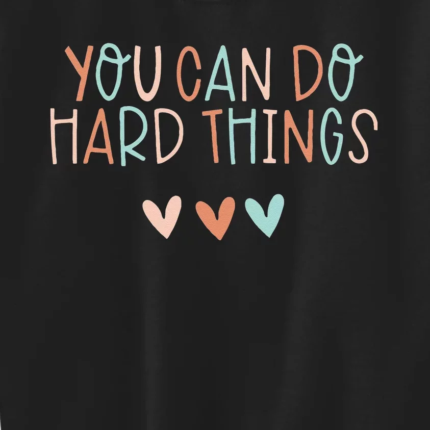 Test Day Teacher You Can Do Hard Things Women Kids Sweatshirt