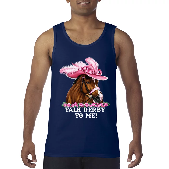 Talk Derby To Me Funny Horse Racing Lover On Derby Day Tank Top