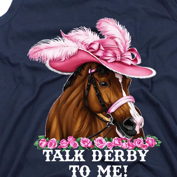 Talk Derby To Me Funny Horse Racing Lover On Derby Day Tank Top