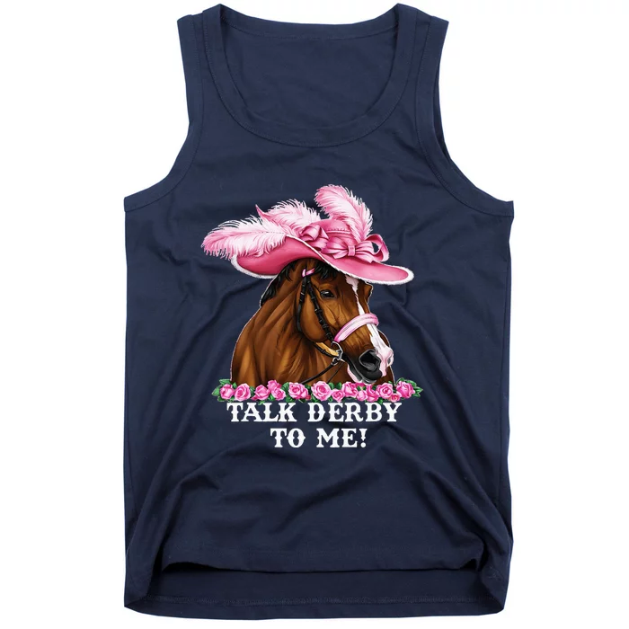 Talk Derby To Me Funny Horse Racing Lover On Derby Day Tank Top