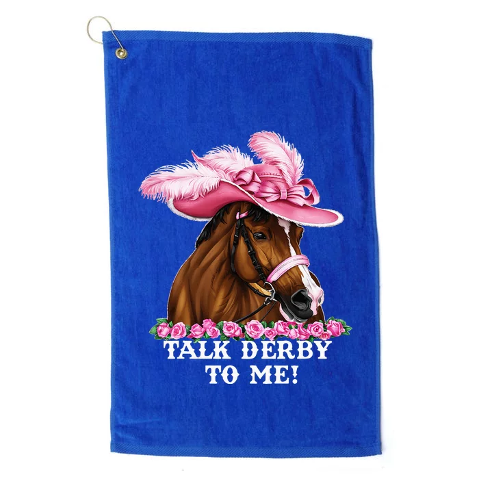 Talk Derby To Me Funny Horse Racing Lover On Derby Day Platinum Collection Golf Towel