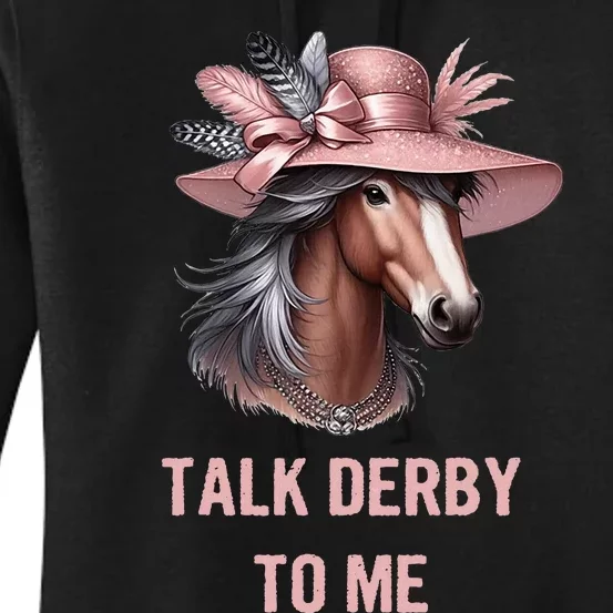 Talk Derby To Me Funny Horse Derby Day Women's Pullover Hoodie