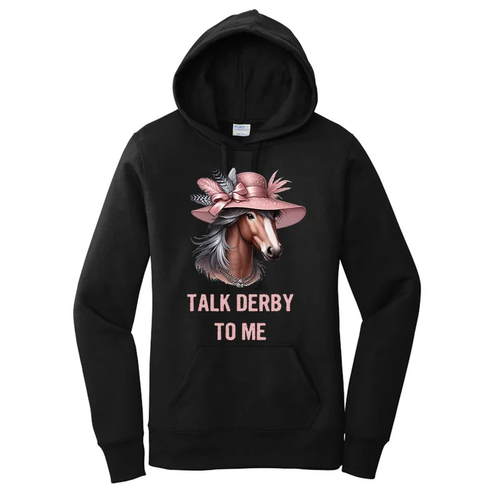 Talk Derby To Me Funny Horse Derby Day Women's Pullover Hoodie