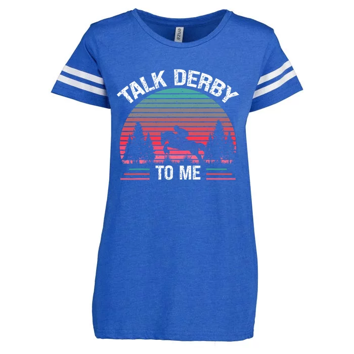 Talk Derby To Me Funny For Horse Racing Lover Enza Ladies Jersey Football T-Shirt