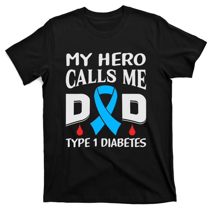 T1D Diabetic Type 1 Diabetes Awareness Father Dad T-Shirt