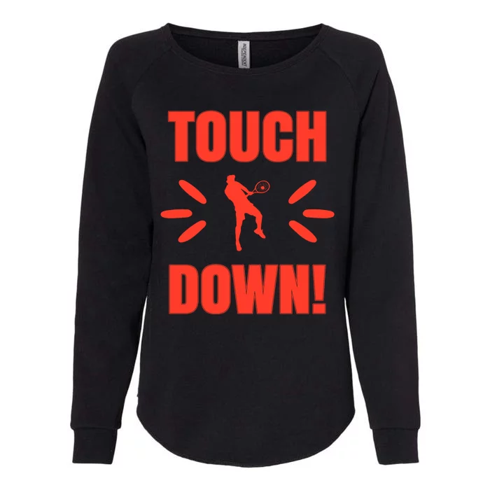 Touch Down Tennis Player Womens California Wash Sweatshirt