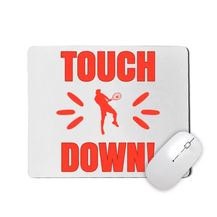 Touch Down Tennis Player Mousepad