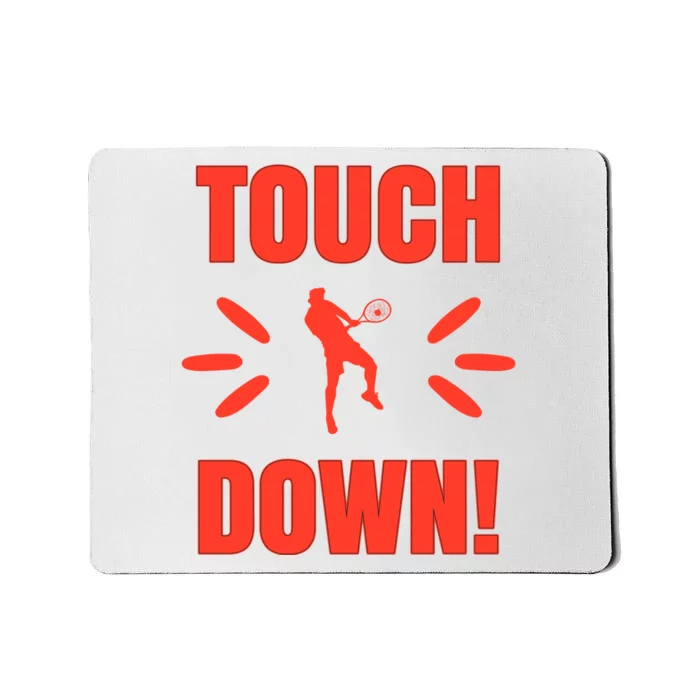 Touch Down Tennis Player Mousepad