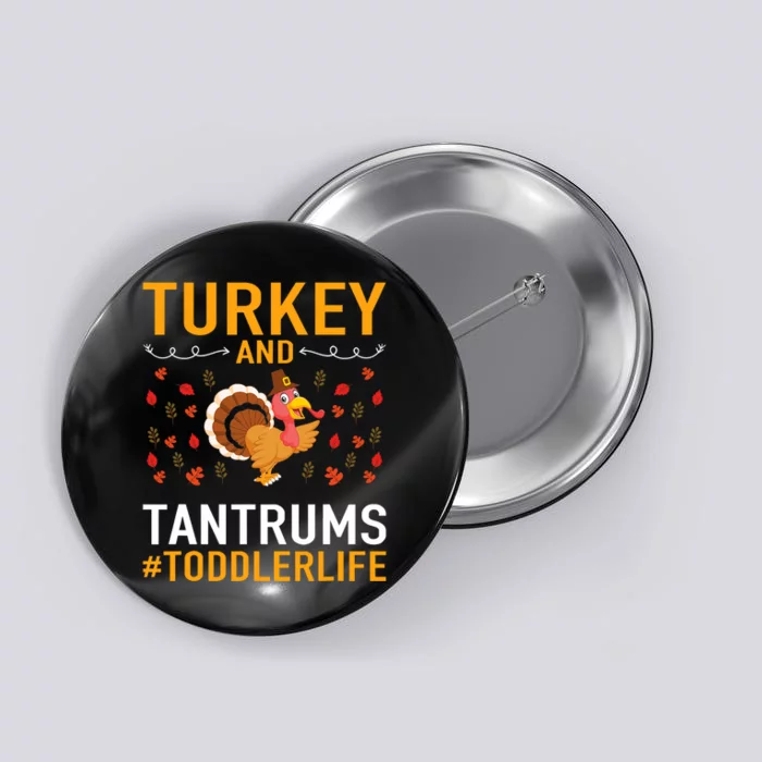 Thanksgiving Design Turkey And Tantrums Life Button