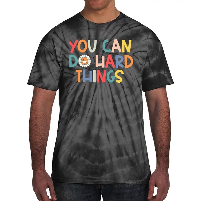 Test Day Teacher You Can Do Hard Things Tie-Dye T-Shirt