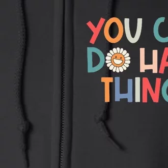 Test Day Teacher You Can Do Hard Things Full Zip Hoodie