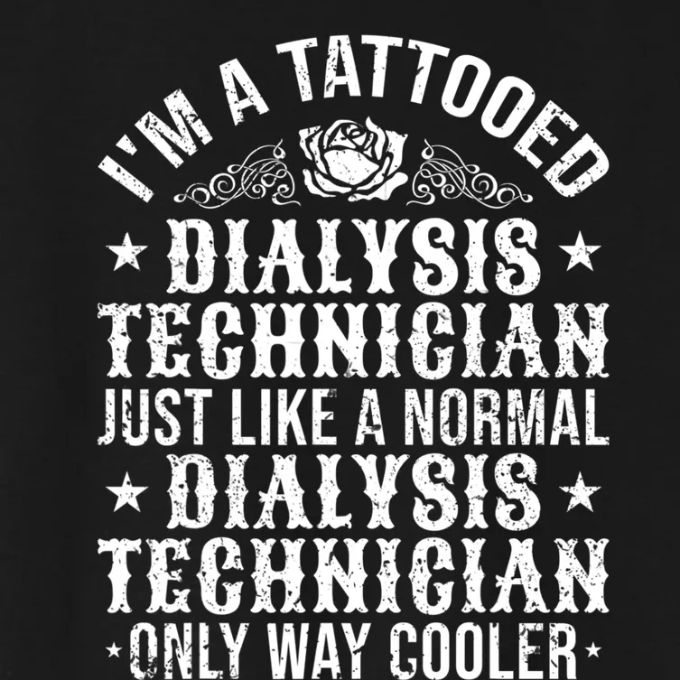 Tattooed Dialysis Tech Dialysis Technician Women's Crop Top Tee