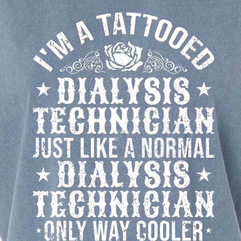 Tattooed Dialysis Tech Dialysis Technician Garment-Dyed Women's Muscle Tee