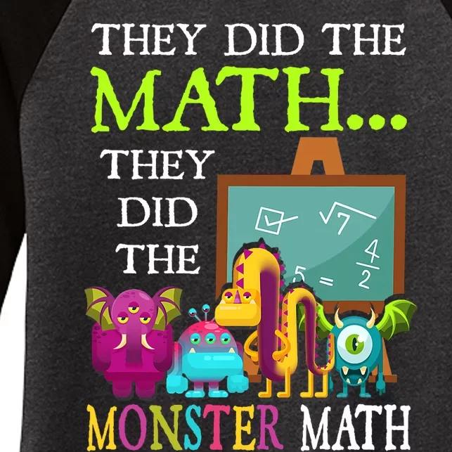 They Did The Math They Did The Monster Math Funny Halloween Women's Tri-Blend 3/4-Sleeve Raglan Shirt