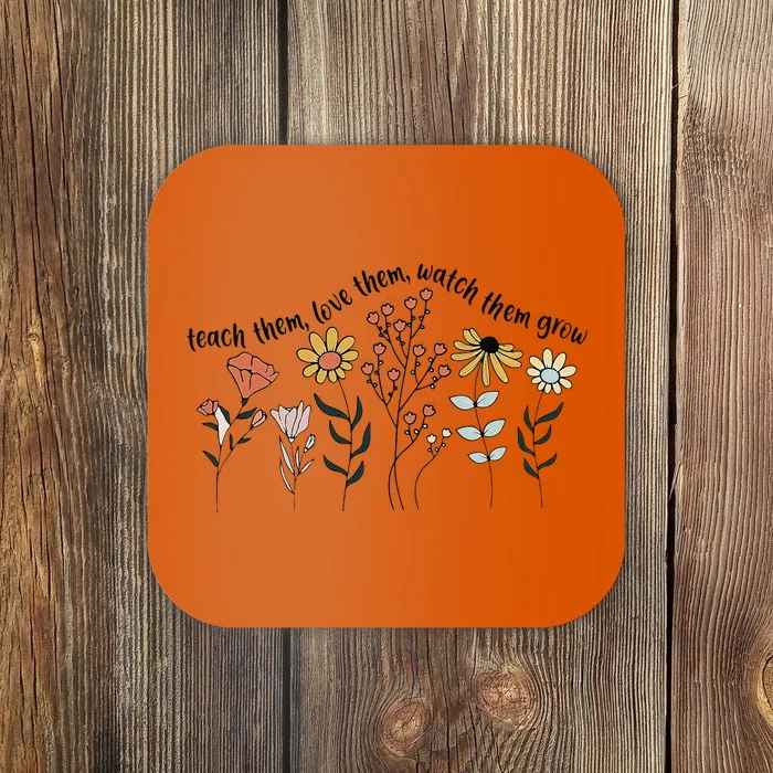 Teacher Day Teach Them Love Them Watch The Grow Flower Coaster