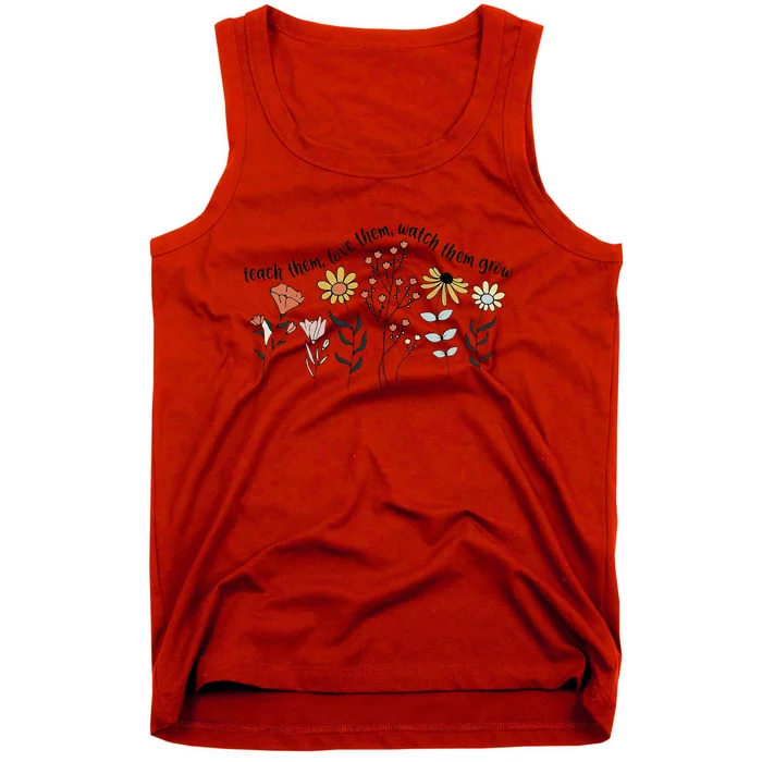 Teacher Day Teach Them Love Them Watch The Grow Flower Tank Top