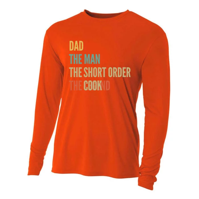 The Dad The The Short Order Cook The Legend Gift Cooling Performance Long Sleeve Crew