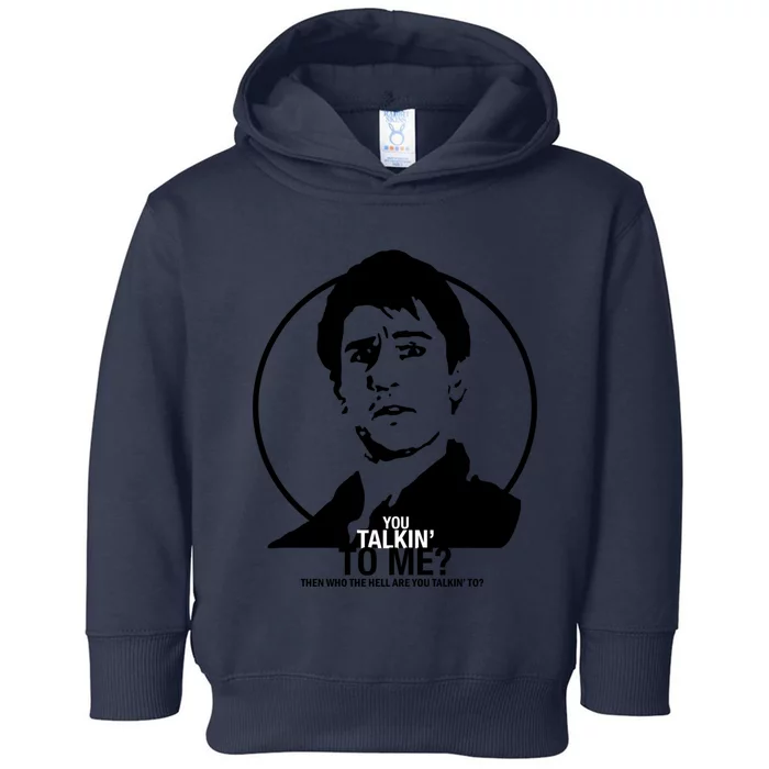 Taxi Driver Travis Bickle You Talkin&X27; To Me Toddler Hoodie