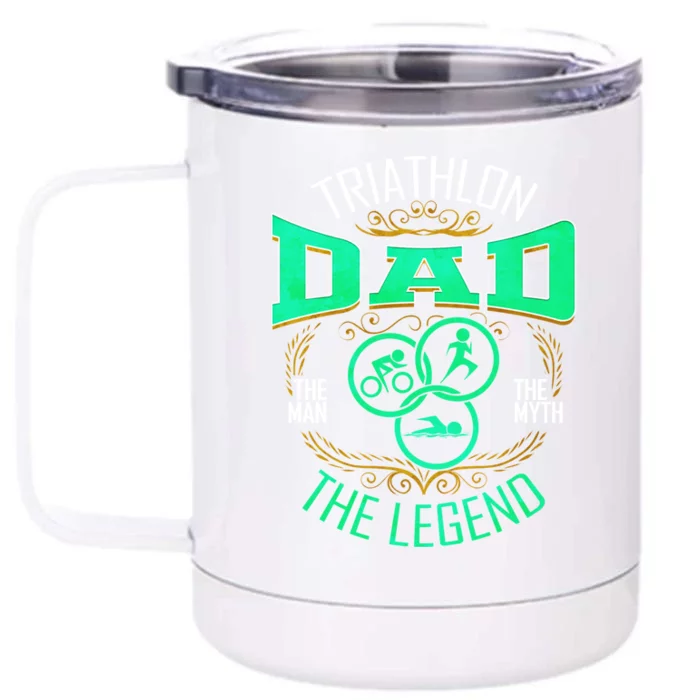 Triathlon Dad The The Myth The Legend Gift Front & Back 12oz Stainless Steel Tumbler Cup