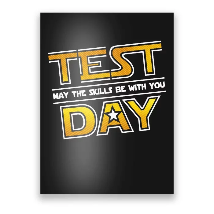 Test Day Testing May The Skills Be With You School Poster