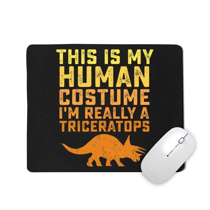 Triceratops Dinosaur This Is My Human Costume Halloween Gift Mousepad