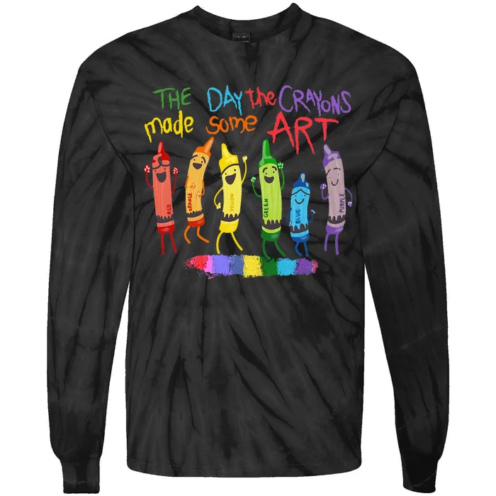 The Day The Crayons Made Some Art Teacher Art Tie-Dye Long Sleeve Shirt