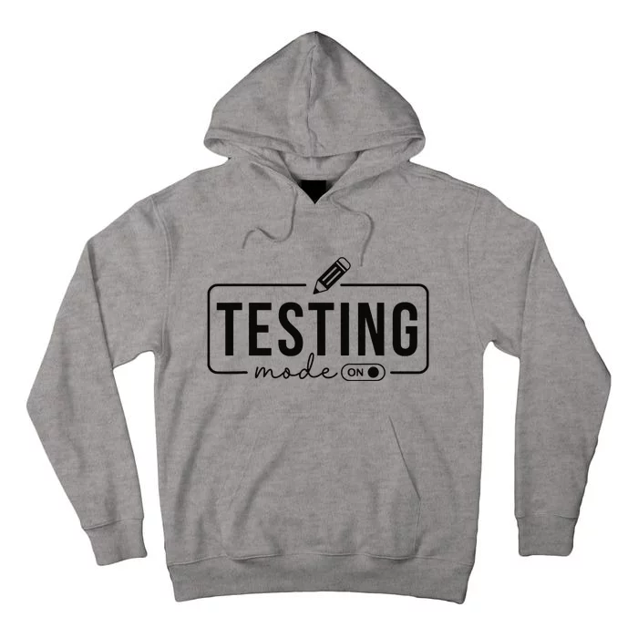 Test Day Teacher Testing Mode on Gifts Tall Hoodie