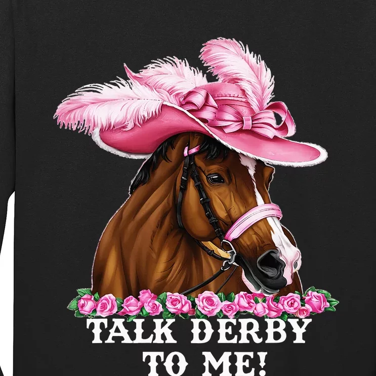 Talk Derby To Me Funny Horse Racing Lover Long Sleeve Shirt