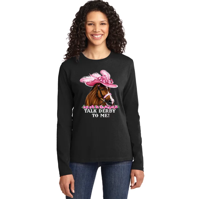 Talk Derby To Me Funny Horse Racing Lover Ladies Long Sleeve Shirt