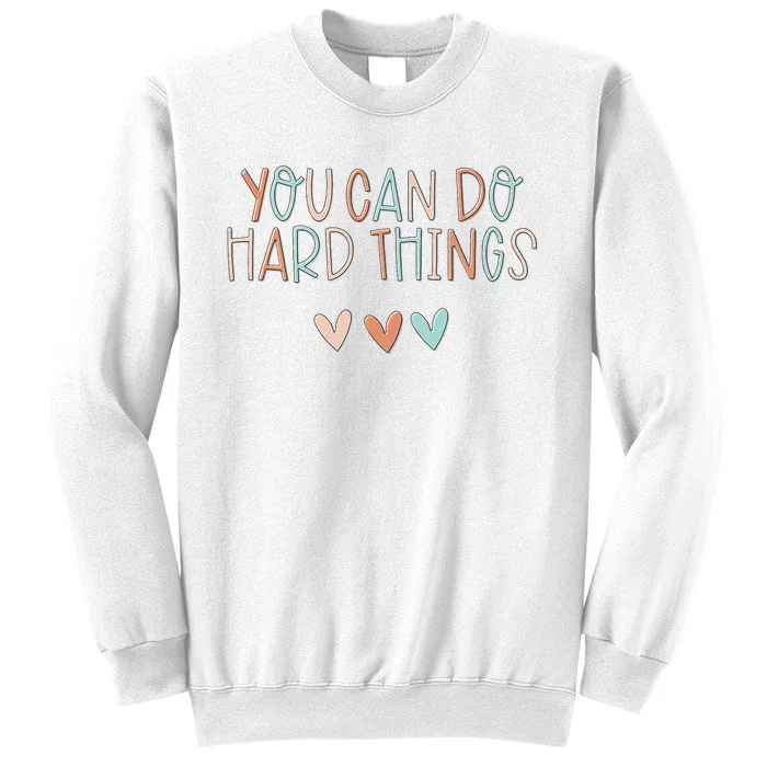 Test Day Teacher You Can Do Hard Things Sweatshirt