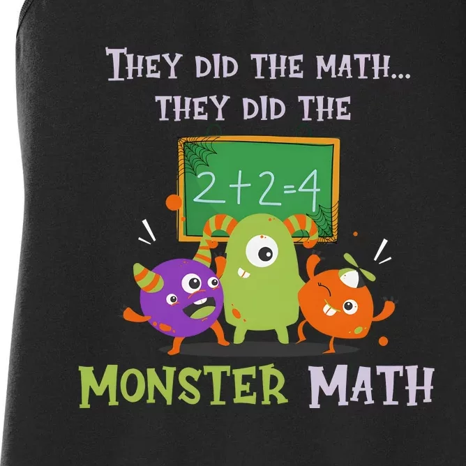 They Did The Math They Did The Monster Math Funny Women's Racerback Tank