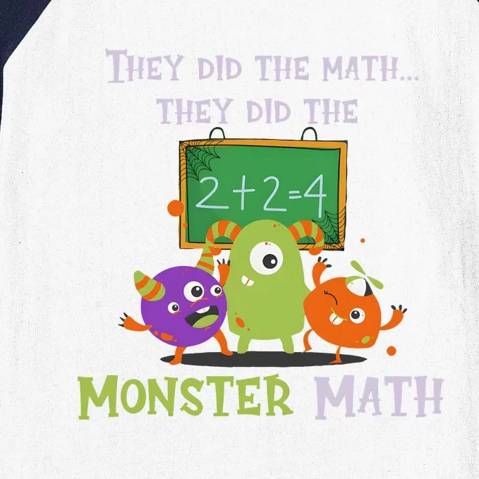 They Did The Math They Did The Monster Math Funny Baseball Sleeve Shirt