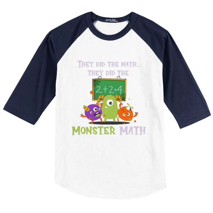 They Did The Math They Did The Monster Math Funny Baseball Sleeve Shirt