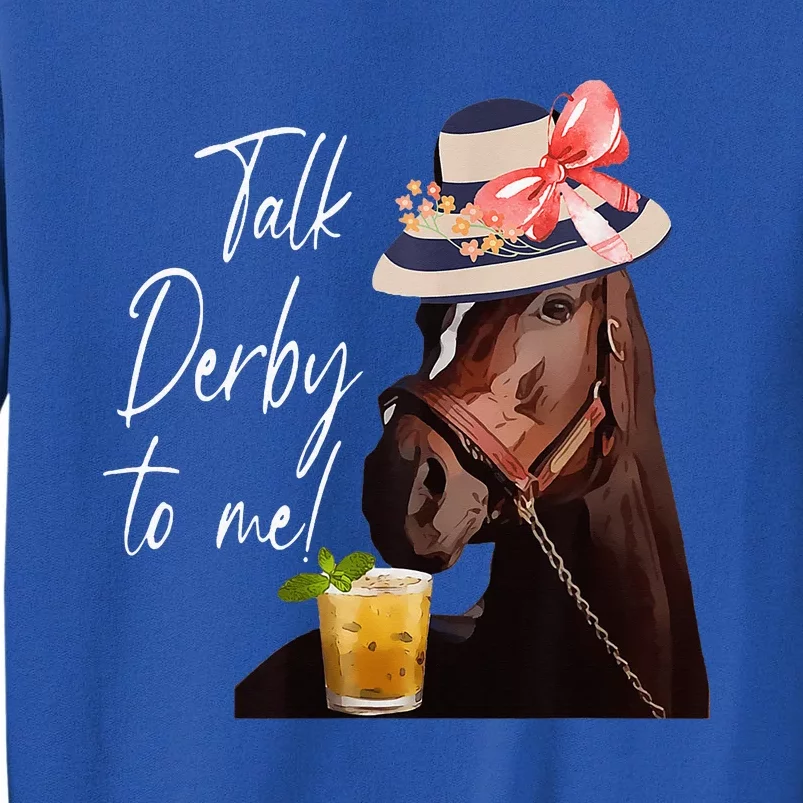 Talk Derby To Me Horse Tall Sweatshirt