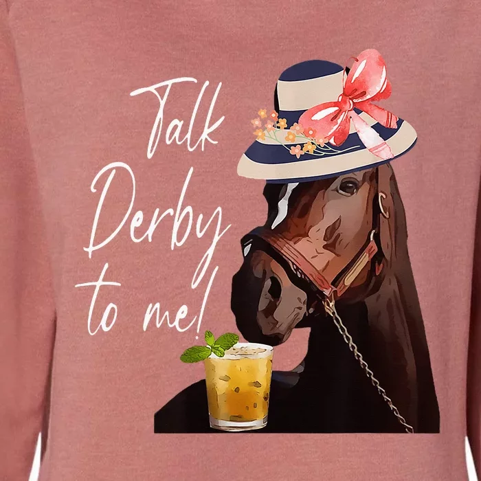 Talk Derby To Me Horse Womens California Wash Sweatshirt