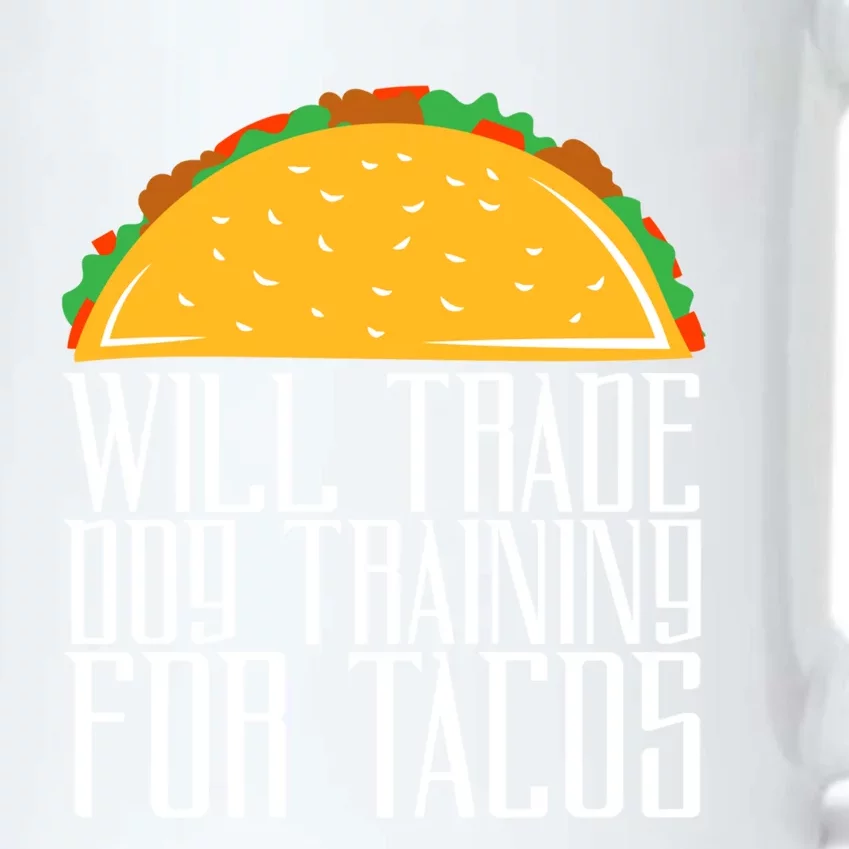 Trade Dog Training For Tacos Dog Trainer Great Gift Black Color Changing Mug