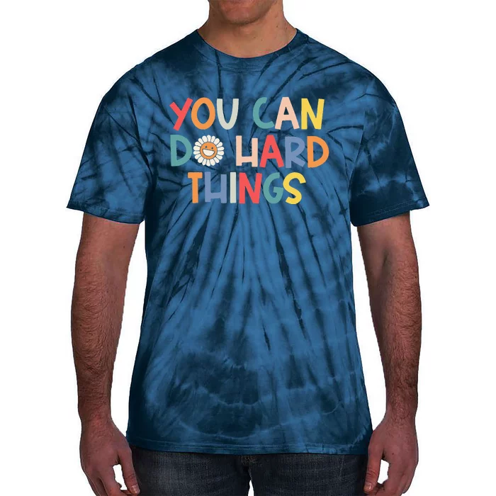 Test Day Teacher You Can Do Hard Things Tie-Dye T-Shirt