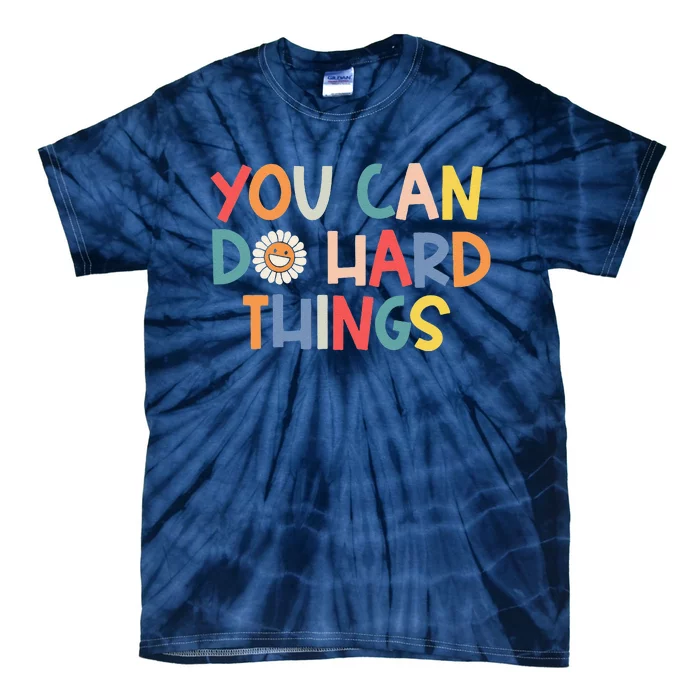 Test Day Teacher You Can Do Hard Things Tie-Dye T-Shirt