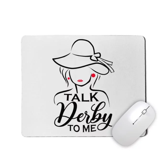 Talk Derby To Me Funny Derby Party Horse Racing Fans Mousepad