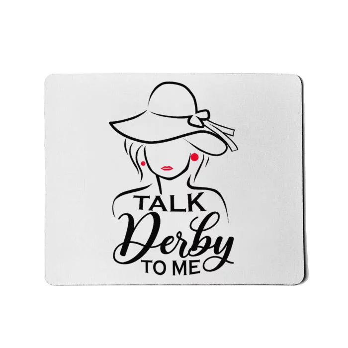 Talk Derby To Me Funny Derby Party Horse Racing Fans Mousepad