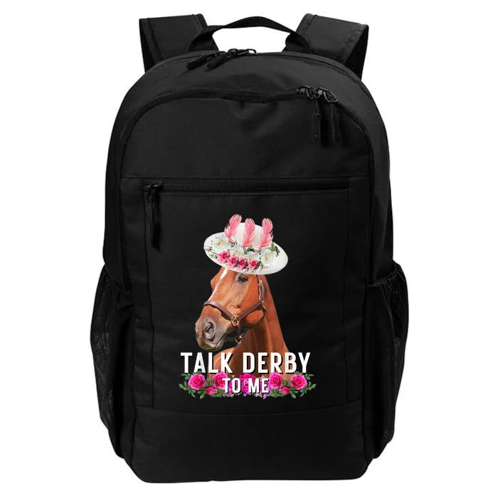 Talk Derby To Me Horse Racing Funny Derby Day Daily Commute Backpack