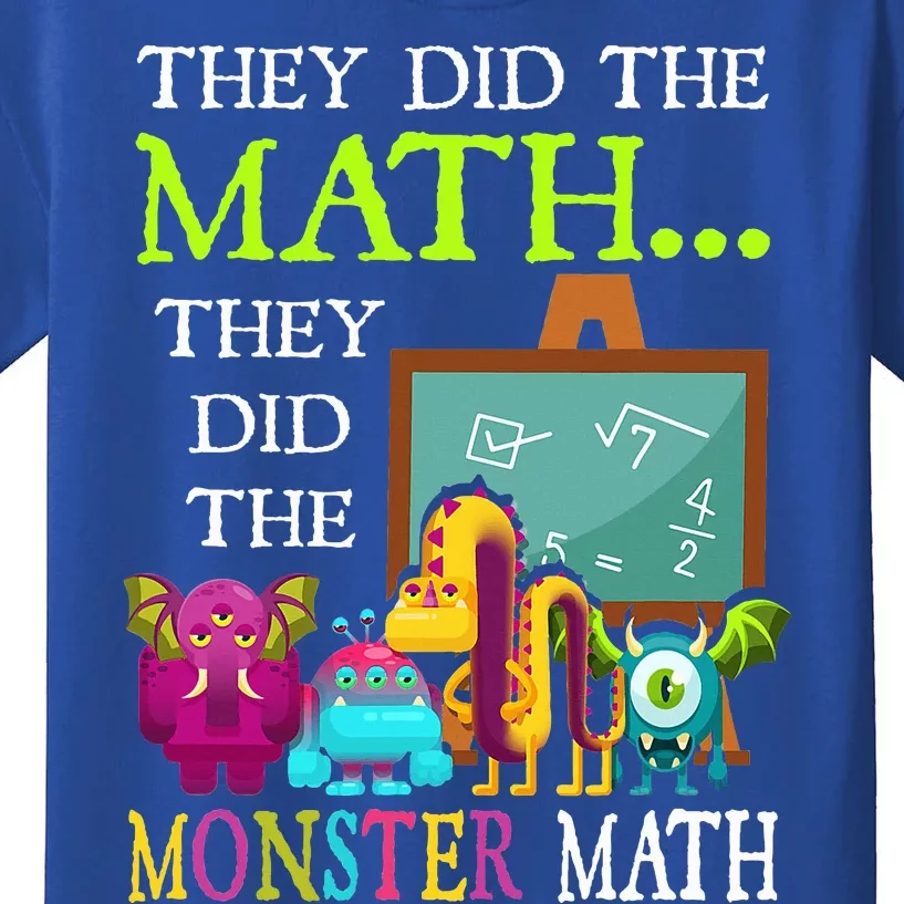 They Did The Math They Did The Monster Math Kids T-Shirt