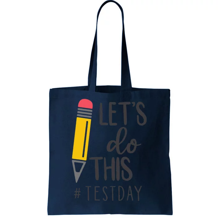 Test Day Teacher Lets Do This Test Day State Testing Teacher Tote Bag