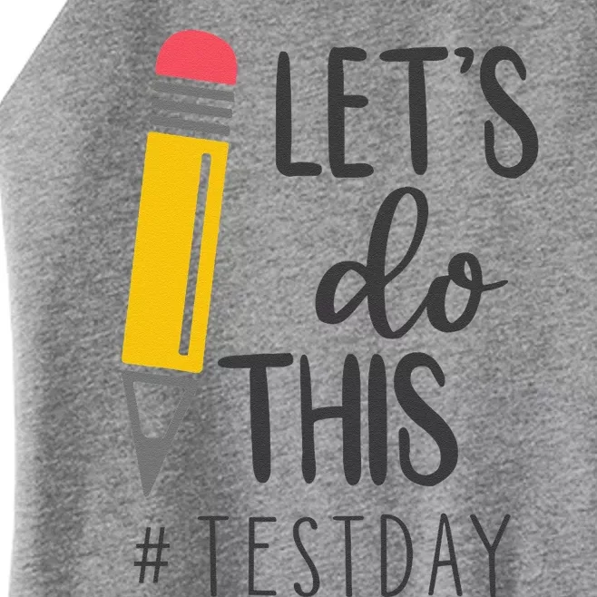 Test Day Teacher Lets Do This Test Day State Testing Teacher Women’s Perfect Tri Rocker Tank