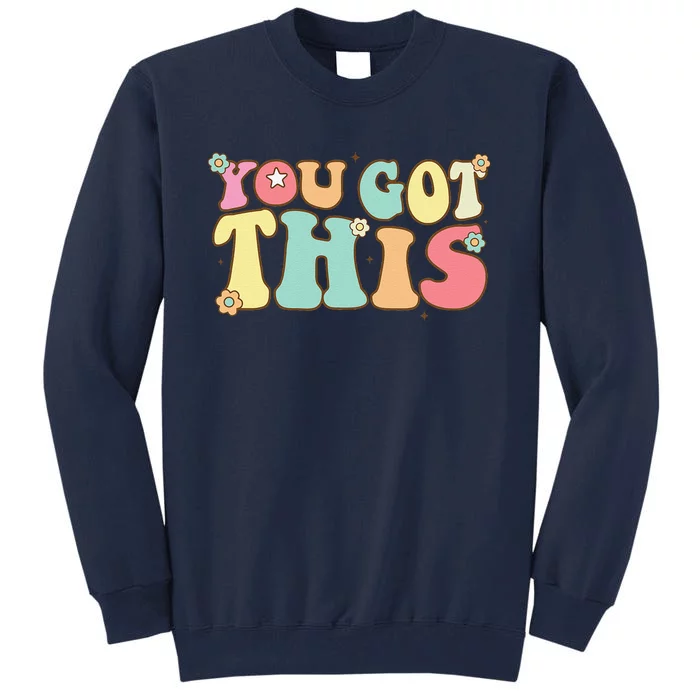 Test Day Teacher Motivational Testing Day Student Tall Sweatshirt