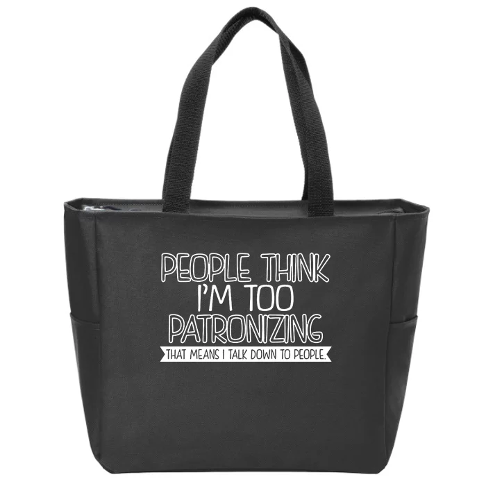 Talk Down To People Zip Tote Bag